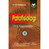 PATOFISIOLOGI :Untuk keperawatan