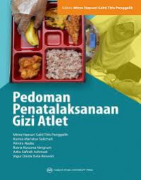 Pedoman penatalaksanaan gizi atlet