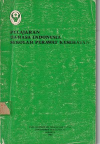 Pelajaran Bahasa indonesia sekolah Perawata kesehatan