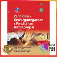 Pendidikan Kewarganegaraan & Pendidikan anti korupsi