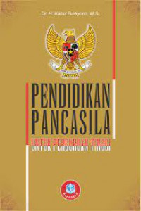 Pendidikan Pancasila :  Untuk Perguruan Tinggi