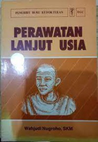 Perawatan Lanjut Usia