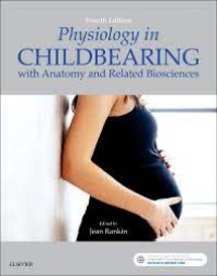 Physiology in CHILDBEARING with anatomy and related biosciences