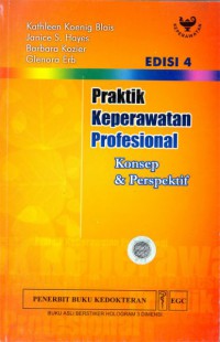 PRAKTIK KEPERAWATAN PROFESIONAL :KONSEP DAN PERSPEKTIF