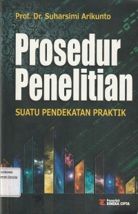 Prosedur Penelitian Suatu Pendekatan Praktik