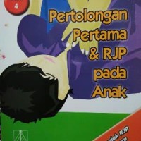 PERTOLONGAN PERTAMA & RJP PADA ANAK EDISI 4