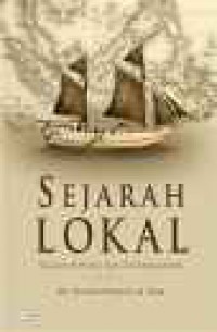 SEJARAH LOKAL: KONSEP, METODE DAN TANTANGANNYA