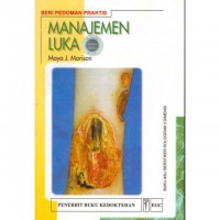 SERI PEDOMAN PRAKTIS : MANAJEMEN LUKA