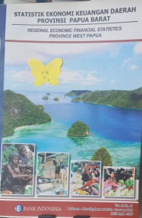 STATISTIK EKONOMI KEUANGAN DAERAH PROPINSI PAPUA BARAT