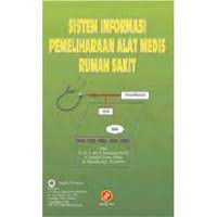 Sistem informasi pemeliharaan alat medis rumah sakit