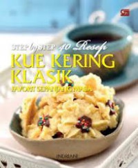 Step by step 40 resep kue kering klasik favorit sepanjang masa