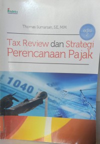 TAX REVIEW DAN STRATEGI PERENCANAAN PAJAK