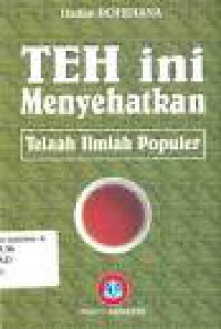 TEH INI MENYEHATKAN : TELAAH ILMIAH POPULER