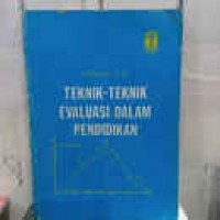 TEKNIK-TEKNIK EVALUASI DALAM PENDOIDIKAN