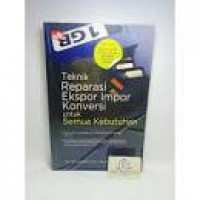 TEKNIK REPARASI EKSPOR IMPOR KONVERSI UNTUK SEMUA KEBUTUHAN