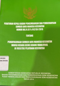 PERATURAN KEPALA BADAN PENGEMBANGAN DAN PEMBERDAYAAN SUMBER DAYA MANUSIA KESEHATAN