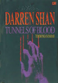 Terowongan darah Kisah Petualangan darren shan buku 3