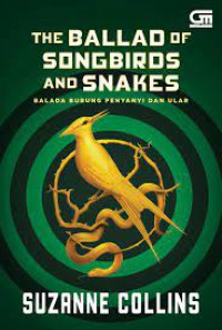 The Ballad of Songbirds and snakes Balada Burung Penyayi dan ular