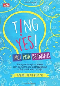 Ting Yes Aku Bisa Berbisnis