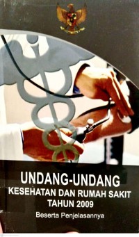 UNDANG - UNDANG KESEHATAN DAN RUMAH SAKIT TAHUN 2009