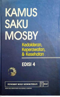 KAMUS SAKU MOSBY = Kedokteran,Keperawatan, dan Kesehatan