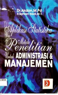 Aplikasi Statistika Dan Metode Penelitian Untuk Administrasi Dan Manajemen