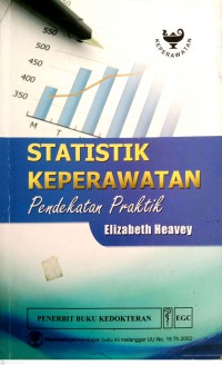 STATISTIK KEPERAWATAN = Pendekatan Praktik