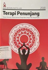 Terapi Penunjang : terapi informasi, terapi Spiritual, Terapi Alam, Terapi Fisik, Terapi Musik