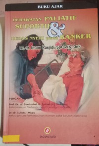 BUKU AJAR PERAWATAN PALIATIF DAN SUPORTIF BEBAS NYERI PADA KANKER