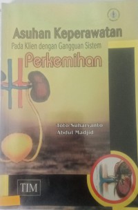 asuhan Keperawatan Pada Klien dengan Gangguan Sistem PERKEMIHAN