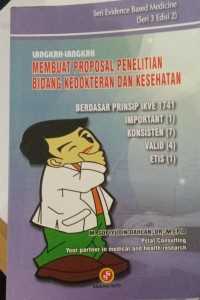 LANGKAH - LANGKAH MEMBUAT PROPOSAL PENELITIAN BIDANG KEDOKTERAN DAN KESEHATAN