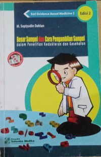 BESAR SAMPEL DAN CARA PENGAMBILAN SAMPEL DALAM PENELITIAN KEDOKTERAN DAN KESEHATAN EDISI 2