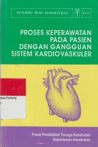 Proses Keperawatan Pada Pasien Dengan Gangguan Sistem Kardiovaskuler