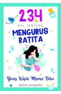 234 Hal Tentang Mengurus Batita Yang Wajib Mama Tahu
