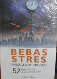 BEBAS STRES = Minggu Demi Minggu