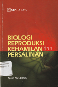 BIOLOGI REPRODUKSI KEHAMILAN DAN PERSALINAN