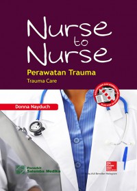 Nurse To Nurse = Perawatan Trauma