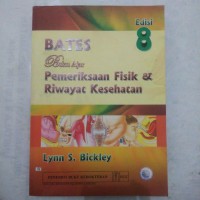 BATES. Buku Ajar = Pemeriksaan Fisik &  Riwayat Kesehatan