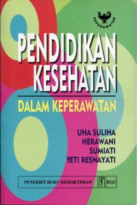 PENDIDIKAN KESEHATAN  DALAM KEPERAWATAN