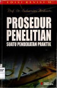 Prosedur Penelitian Suatu Pendekatan Praktik