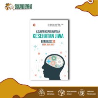 Asuhan Keperawatan Kesehatan Jiwa Berbasis 3S (SDKI, SLKI, SIKI)
