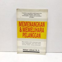 MEMENANGKAN DAN MEMELIHARA PELANGGAN