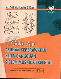 BUKU AJAR : ASUHAN KEPERAWATAN KLIEN GANGGUAN SISTEM MUSKULOSKELETAL