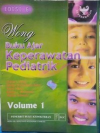 BUKU AJAR : KEPERAWATAN PEDIATRIK =Volume 1