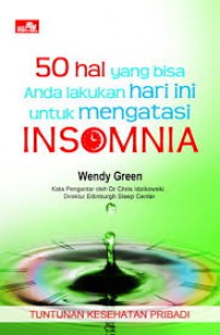 50 hal yang bisa anda lakukan hari ini untuk mengatasi Insomnia