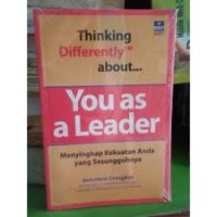 Thinking differently TM About : you as a leader