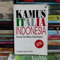 Kamus Italia Indonesia : disetai tata bahasa italia ringkas