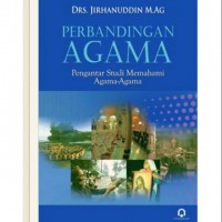 Perbandingan Agama : Pengantar Studi memahami Agama-Agama