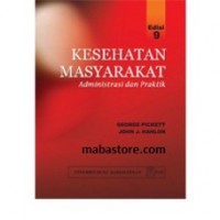 KESEHATAN MASYARAKAT : administrasi dan praktik