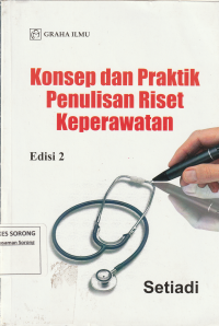 Konsep dan Praktik Penulisan Riset Keperawatan Edisi 2